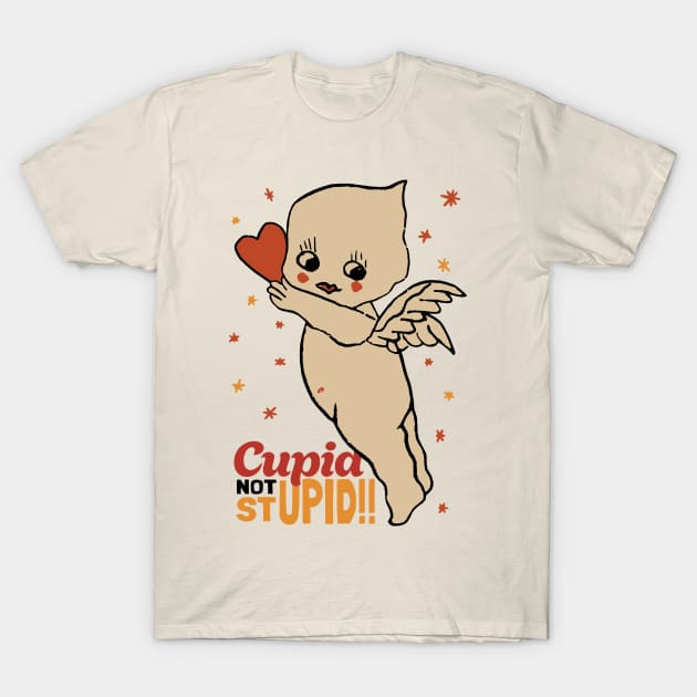 Stupid not Cupid, Cupid not Stupid!! T-Shirt by KewaleeTee